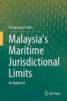 Malaysia's Maritime Jurisdictional Limits: An Appraisal 303178782X Book Cover