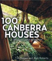 100 Canberra Houses 1925043630 Book Cover