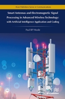 Smart Antennas and Electromagnetic Signal Processing in Advanced Wireless Technology 8770042640 Book Cover