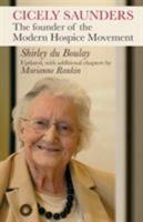 Cicely Saunders: The Founder of the Modern Hospice Movement 0340608072 Book Cover