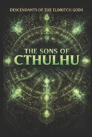 Descendants of the Eldritch Gods: Sons of Cthulu B0GWQR1BF1 Book Cover
