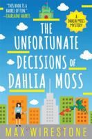 The Unfortunate Decisions of Dahlia Moss 0316385980 Book Cover