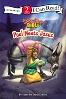 Paul Meets Jesus (I Can Read! / Adventure Bible) 0310750768 Book Cover