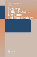 Advances in High Pressure Bioscience and Biotechnology: Proceedings of the International Conference on High Pressure Bioscience and Biotechnology, Heidelberg, August 30 - September 3, 1998 3642643000 Book Cover