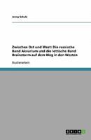 Zwischen Ost und West: Die russische Band Akvarium und die lettische Band Brainstorm auf dem Weg in den Westen 3640320646 Book Cover