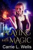 Playing with Magic 0692539107 Book Cover