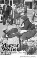 Magyar Women: Hungarian Women's Lives: 1960s-1990s 1349231282 Book Cover