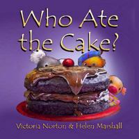 Who Ate the Cake? 1502821583 Book Cover