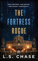 The Fortress Rogue (The Michelangelo Effect Trilogy) B0H1W2PHP2 Book Cover