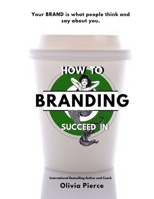 How to Succeed in Branding 1671296117 Book Cover