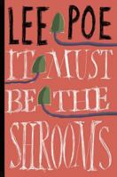 It must be the shrooms: collected short stories 1493543458 Book Cover