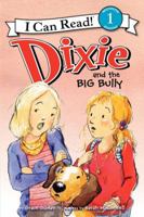 Dixie and the Big Bully 0062086219 Book Cover