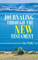 Journaling Through the New Testament 1973639351 Book Cover