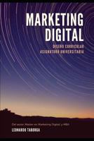Marketing Digital: Diseño Curricular Asignatura Universitaria 179049284X Book Cover