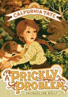 A Prickly Problem: Calpurnia Tate, Girl Vet 1627798757 Book Cover