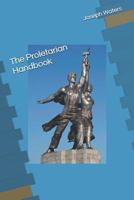 The Proletarian Handbook 1796861715 Book Cover