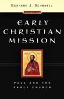 Early Christian Mission, Volume Two: Paul & the Early Church 0830827927 Book Cover