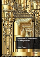 Religions et spiritualités en Afrique noire (French Edition) 2414817593 Book Cover