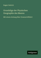 Grundzüge der Physischen Geographie des Meeres: Mit einem Anhang über Oceanschiffahrt (German Edition) 3385436176 Book Cover