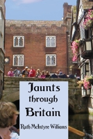 Jaunts through Britain B08KH3TDG8 Book Cover