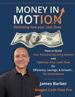 Money in Motion: Rethinking How Your Cash Flows B0HFQN1VCD Book Cover