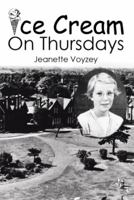 Ice Cream on Thursdays 1493140388 Book Cover