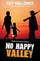 No Happy Valley: Shattered Colonial Dreams 0645179086 Book Cover
