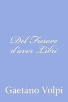 Del Furore d'Aver Libri 1480212490 Book Cover