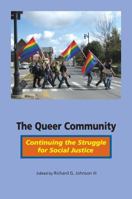 The Queer Community: Continuing The Struggle For Social Justice 0972441948 Book Cover