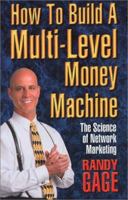 How to Build a Multi-Level Money Machine 1884667147 Book Cover