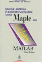 Solving Problems in Scientific Computing Using Maple and Matlab 3540617930 Book Cover