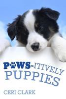 Paws-Itively Puppies: The Secret Personal Internet Address & Password Log Book for Puppy & Dog Lovers 1680630385 Book Cover