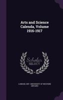Arts and science calenda, Volume 1916-1917 1347531580 Book Cover