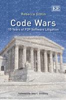 Code Wars: 10 Years of P2P Software Litigation 1849806217 Book Cover
