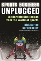 Sports Business Unplugged: Leadership Challenges from the World of Sports 0815634765 Book Cover