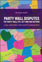 Party Walls: Legal Coherence, Disputes and Management 1394274963 Book Cover