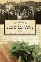 The History of the Kensington Soup Society 1596296240 Book Cover