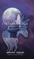 Ellfs' Enchantments: Ellfaerran Diaries Book Two 1039100619 Book Cover