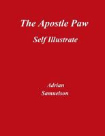 The Apostle Paw: Self Illustrate 1541232755 Book Cover