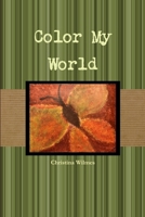 Color My World 198413826X Book Cover