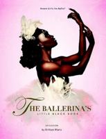 The Ballerina's Little Black Book 0692681159 Book Cover