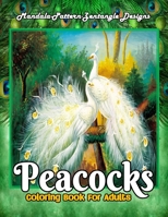 Peacock Coloring Book For Adults: Beautiful Peacocks illustration Collection Coloring Book for adults.Uniques Designs Peacock Coloring Book. B09TDSP7HN Book Cover