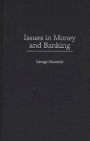 Issues in Money and Banking 0275967778 Book Cover