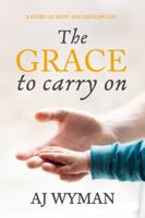 Grace to Carry On 1948598868 Book Cover