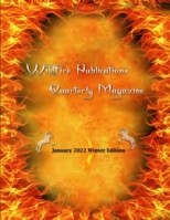WILDFIRE PUBLICATIONS, LLC QUARTERLY MAGAZINE JANUARY 2022 WINTER EDITION 171613062X Book Cover