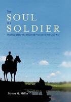 The Soul of a Soldier: The True Story of a Mounted Pioneer in the Civil War 1456881450 Book Cover