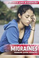 Migraines: Managing Severe Headaches 153456361X Book Cover