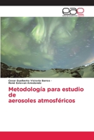 Metodología para estudio de aerosoles atmosféricos 3659090352 Book Cover