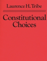 Constitutional Choices 067416539X Book Cover