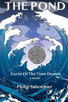 The Pond, Curse of the Time Demon 1979335400 Book Cover